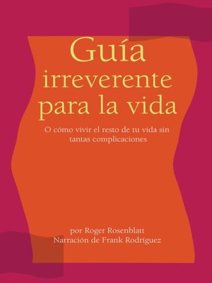 cover image of Guía irreverente para la vida (Irreverent Guide to Life)